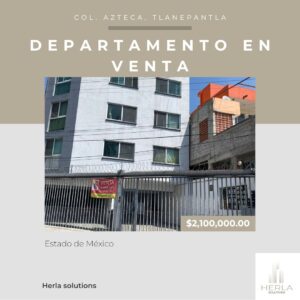 Venta de Departamento en Tlalnepantla Col. Azteca | $ 2,100,000 mxn